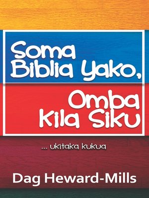 cover image of Soma Biblia Yako, Omba Kila Siku ...Ukitaka kukua